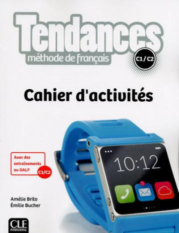 TENDANCES NIVEAU C1-C2 - CAHIER D'ACTIVITES - BRITO/BUCHER - CLE INTERNAT