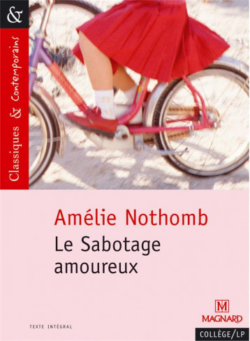 LE SABOTAGE AMOUREUX - CLASSIQUES ET CONTEMPORAINS - NOTHOMB/HUBERT - MAGNARD