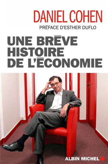 UNE BREVE HISTOIRE DE L'ECONOMIE - COHEN/DUFLO - ALBIN MICHEL UNE BREVE HISTOIRE DE L'ECONOMIE - COHEN/DUFLO - ALBIN MICHEL