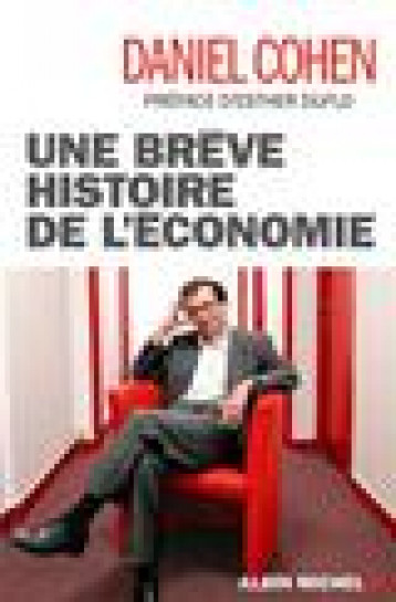 UNE BREVE HISTOIRE DE L'ECONOMIE - COHEN/DUFLO - ALBIN MICHEL