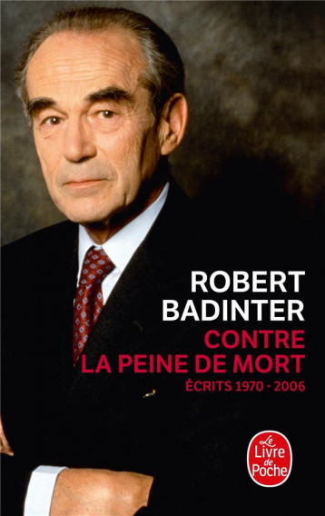 CONTRE LA PEINE DE MORT - BADINTER ROBERT - LGF/Livre de Poche