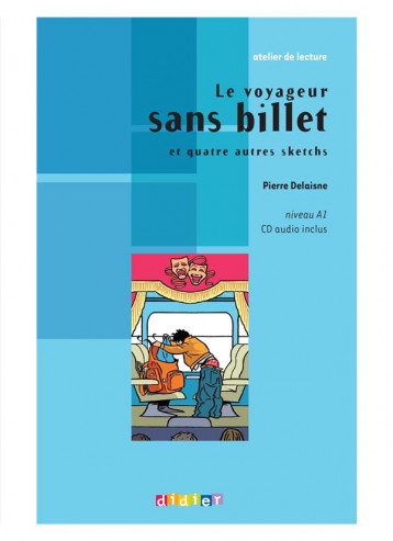 ATELIER DE LECTURE - LE VOYAGEUR SANS BILLET - NIV. A1 - LIVRE + CD - DELAISNE PIERRE - DIDIER