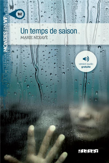 MONDES EN VF - UN TEMPS DE SAISON - NIV. B2  - LIVRE + MP3 - NDIAYE MARIE - Didier