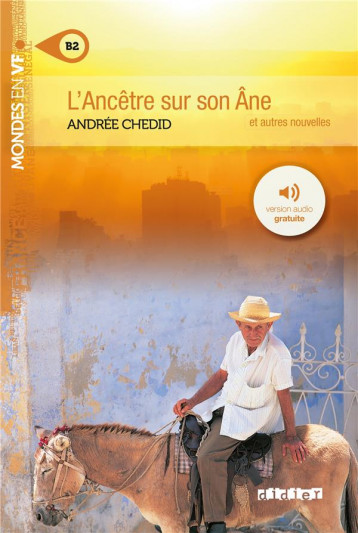 MONDES EN VF - L'ANCETRE SUR SON ANE - NIV. B2  - LIVRE + MP3 - CHEDID ANDREE - Didier