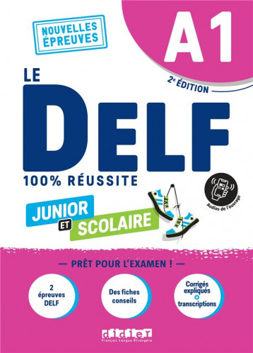 LE DELF A1 JUNIOR ET SCOLAIRE 100% REUSSITE - EDITION 2022-2023 - LIVRE + DIDIERFLE.APP - NOUVELLES - CHRETIEN ROMAIN - DIDIER