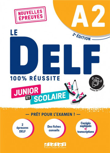 LE DELF A2 JUNIOR ET SCOLAIRE 100% REUSSITE - EDITION 2022-2023 - LIVRE + DIDIERFLE.APP - NOUVELLES - RABIN/GIRARDEAU - DIDIER