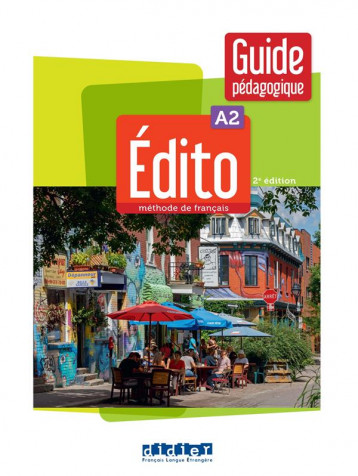 EDITO A2 - EDITION 2022-2024 - GUIDE PEDAGOGIQUE - XXX - NC