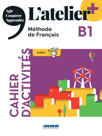 L'ATELIER + B1 (EDITION 2022) - CAHIER + DIDIERFLE.APP - COCTON/POMMIER/RABIN - DIDIER