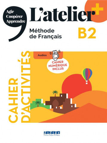 L'ATELIER + B2 - CAHIER + CAHIER NUMERIQUE + DIDIERFLE.APP - COCTON/POMMIER/RABIN - DIDIER