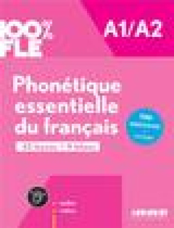 100% FLE - PHONETIQUE ESSENTIELLE DU FRANCAIS A1/A2 - LIVRE + DIDIERFLE.APP - KAMOUN/RIPAUD - DIDIER