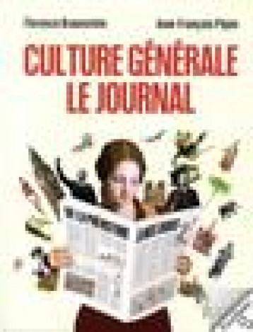 CULTURE GENERALE - LE JOURNAL - BRAUNSTEIN/PEPIN - VUIBERT