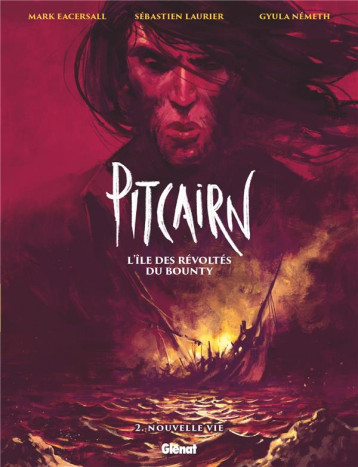 PITCAIRN - L'ILE DES REVOLTES DU BOUNTY - TOME 02 - EACERSALL/LAURIER - GLENAT