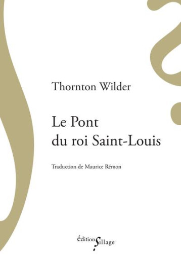 LE PONT DU ROI SAINT-LOUIS - WILDER THORNTON - SILLAGE LE PONT DU ROI SAINT-LOUIS - WILDER THORNTON - SILLAGE