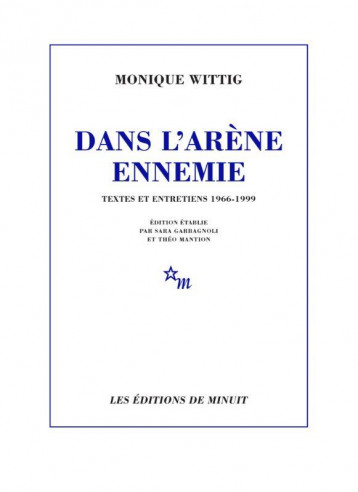 DANS L'ARENE ENNEMIE - WITTIG MONIQUE - MINUIT