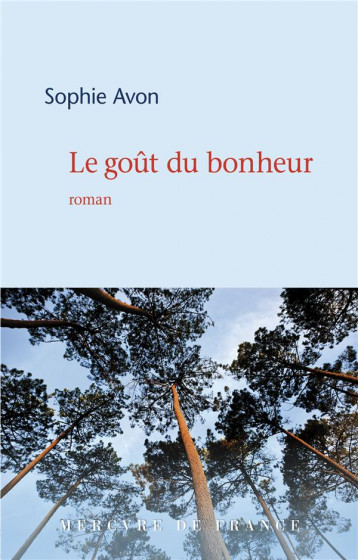 LE GOUT DU BONHEUR - AVON SOPHIE - MERCURE DE FRAN