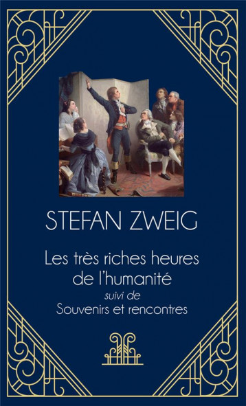 LES TRES RICHES HEURES DE L'HUMANITE - SUIVI DE SOUVENIRS ET RENCONTRES - ZWEIG STEFAN - ARCHIPOCHE