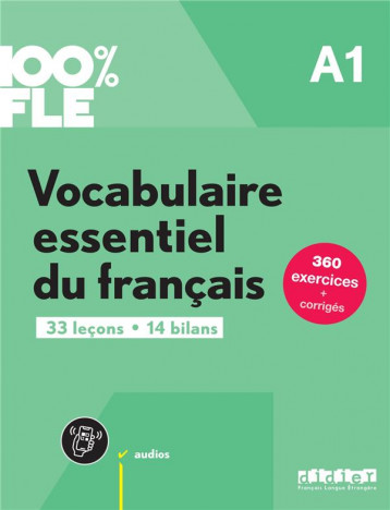 100% FLE - VOCABULAIRE ESSENTIEL DU FRANCAIS A1 - LIVRE + DIDIERFLE.APP - MENSDORFF-POUILLY - DIDIER