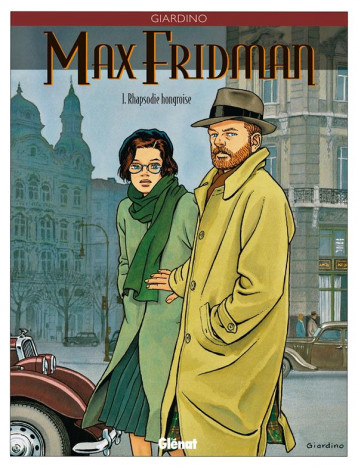 MAX FRIDMAN - TOME 01 - RHAPSODIE HONGROISE - GIARDINO VITTORIO - Glénat