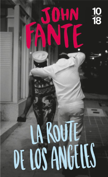LA ROUTE DE LOS ANGELES - FANTE JOHN - 10 X 18 LA ROUTE DE LOS ANGELES - FANTE JOHN - 10 X 18