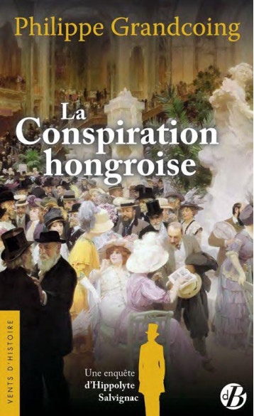 LA CONSPIRATION HONGROISE - GRANDCOING PHILIPPE - DE BOREE