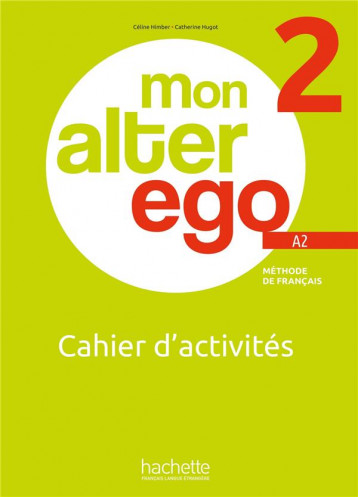 MON ALTER EGO 2 CAHIER D'ACTIVITES - HIMBER/HUGOT - HACHETTE