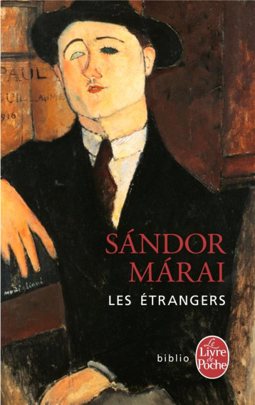 LES ETRANGERS - MARAI SANDOR - Le Livre de poche