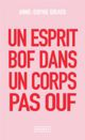 UN ESPRIT BOF DANS UN CORPS PAS OUF - UN LIVRE DE DEVELOPPEMENT PERSONNEL POUR CEUX QUI N'EN PEUVENT - GIRARD ANNE-SOPHIE - POCKET