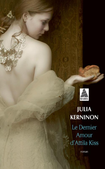 LE DERNIER AMOUR D'ATTILA KISS - KERNINON JULIA - ACTES SUD