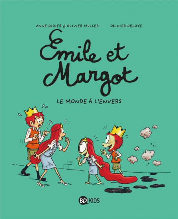 EMILE ET MARGOT, TOME 05 - LE MONDE A L'ENVERS - DIDIER/MULLER/DELOYE - BD Kids