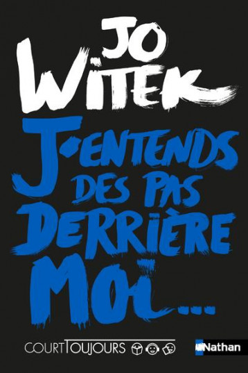 COURT TOUJOURS : J'ENTENDS DES PAS DERRIERE MOI - WITEK JO - CLE INTERNAT