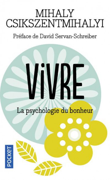 VIVRE LA PSYCHOLOGIE DU BONHEUR - CSIKSZENTMIHALYI - POCKET