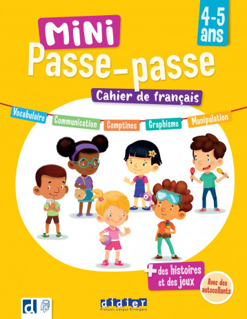 Mini Passe-passe 4-5 ans - Cahier de français - Colin Afrani Florence, Anaye Houda, Marianne Morgane, Michelon Miyoshi Jessica - DIDIER