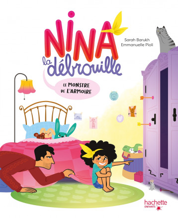 Nina la débrouille - Le monstre de l'armoire - Barukh Sarah, Pioli Emmanuelle - HACHETTE ENFANT