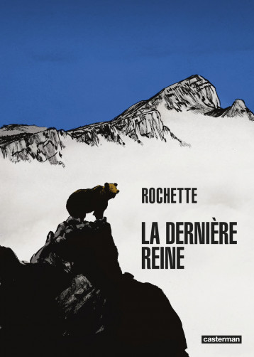 La Dernière Reine - Rochette Jean-Marc - CASTERMAN