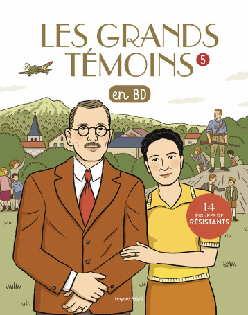 Les Grands Temoins en BD , Tome 05 - Jeancourt-Galignani Bénédicte, Cléo Germain Cléo Germain, Marchon Benoît, Pelloux-Prayer Sophie, de Lambilly Elisabeth, Loizeau Catherine, Nicoud Sabine, De Meaux Antoine, Bouchié Pascale, WELCOMME - MERLINI GENEVIEVE,