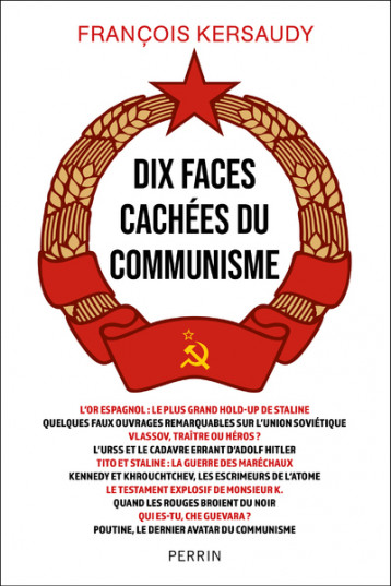 Dix faces cachées du communisme - Kersaudy François - PERRIN