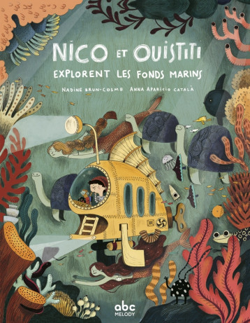 Nico et Ouistiti explorent les fonds marins - Livre + audio - Brun-Cosme Nadine, Aparicio Català Anna - ABC MELODY