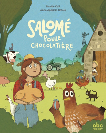 Salomé, poule chocolatière - Cali Davide, Aparicio Català Anna - ABC MELODY