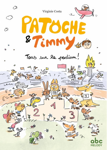 Tous sur le podium ! - Patoche et Timmy - COSTA Virginie - ABC MELODY