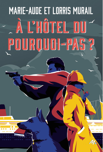 À l'Hôtel du Pourquoi-Pas ? - Murail Marie-Aude, Murail Lorris, Szabo Levente - EDL