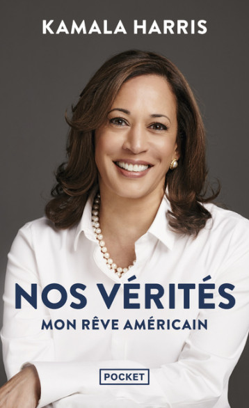 Nos vérités - Mon rêve américain - Harris Kamala, Reignier Pierre - POCKET