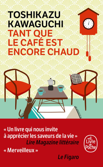 Tant que le café est encore chaud - Kawaguchi Toshikazu - LGF Tant que le café est encore chaud - Kawaguchi Toshikazu - LGF
