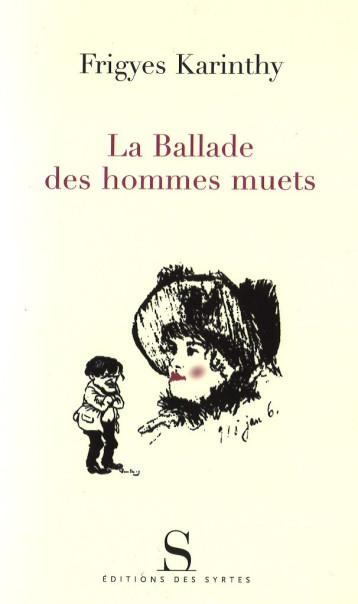 La ballade des hommes muets - Karinthy Frigyes - DES SYRTES La ballade des hommes muets - Karinthy Frigyes - DES SYRTES