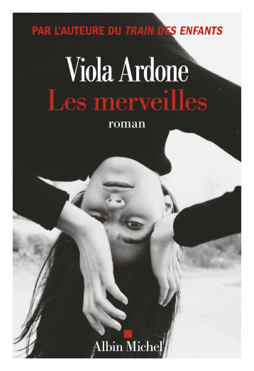 Les Merveilles - Ardone Viola, Brignon Laura - ALBIN MICHEL Les Merveilles - Ardone Viola, Brignon Laura - ALBIN MICHEL