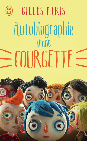 Autobiographie d'une Courgette - Paris Gilles - J'AI LU