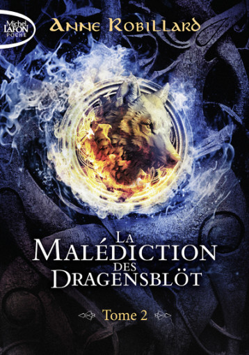 La Malédiction des Dragensblöt - Tome 2 - Robillard Anne - MICHEL LAFON PO