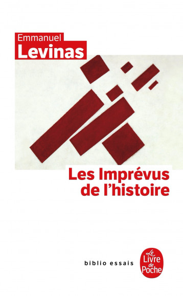 Les Imprévus de l'histoire - Levinas Emmanuel - LGF