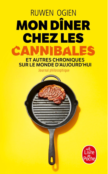 Mon dîner chez les cannibales - Ogien Ruwen - LGF Mon dîner chez les cannibales - Ogien Ruwen - LGF