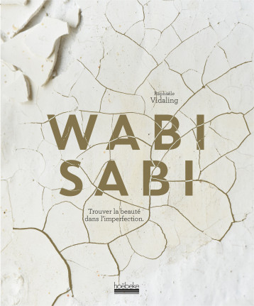 Wabi Sabi - Vidaling Raphaële - HOEBEKE