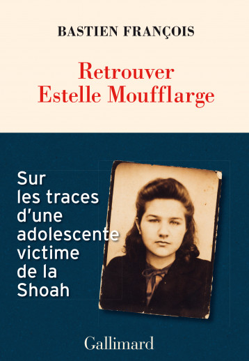 Retrouver Estelle Moufflarge - François Bastien - GALLIMARD